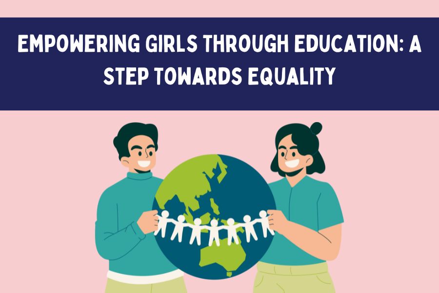 Empowering Girls Through Education: A Step Towards Equality