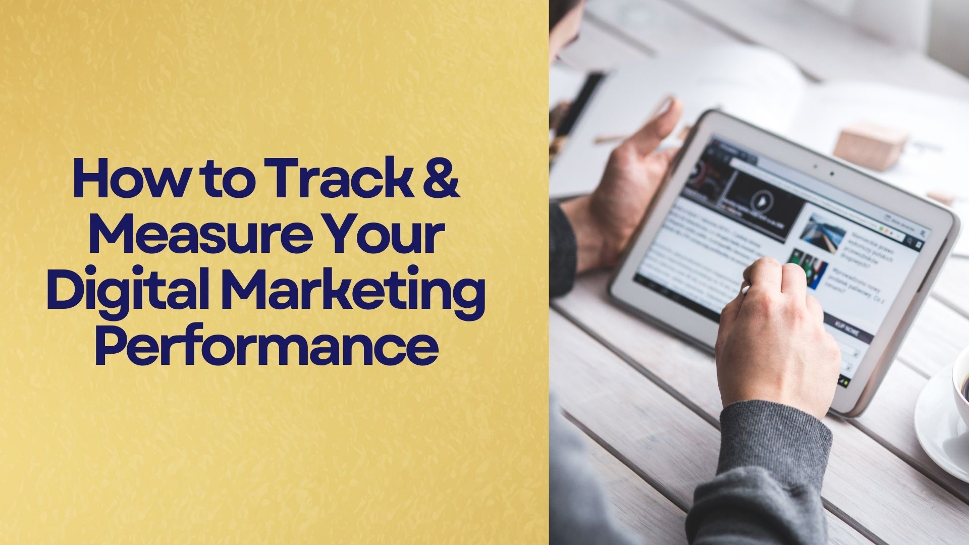 How to Track & Measure Your Digital Marketing Performance