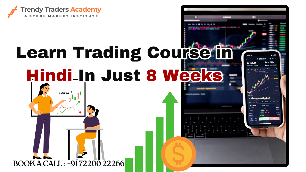 Learn Trading Course in Hindi In Just 8 Weeks