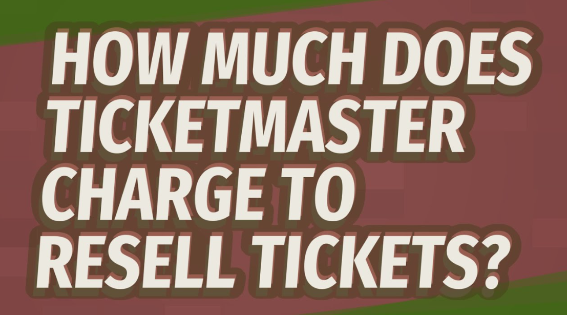 How much does Ticketmaster charge to sell tickets,