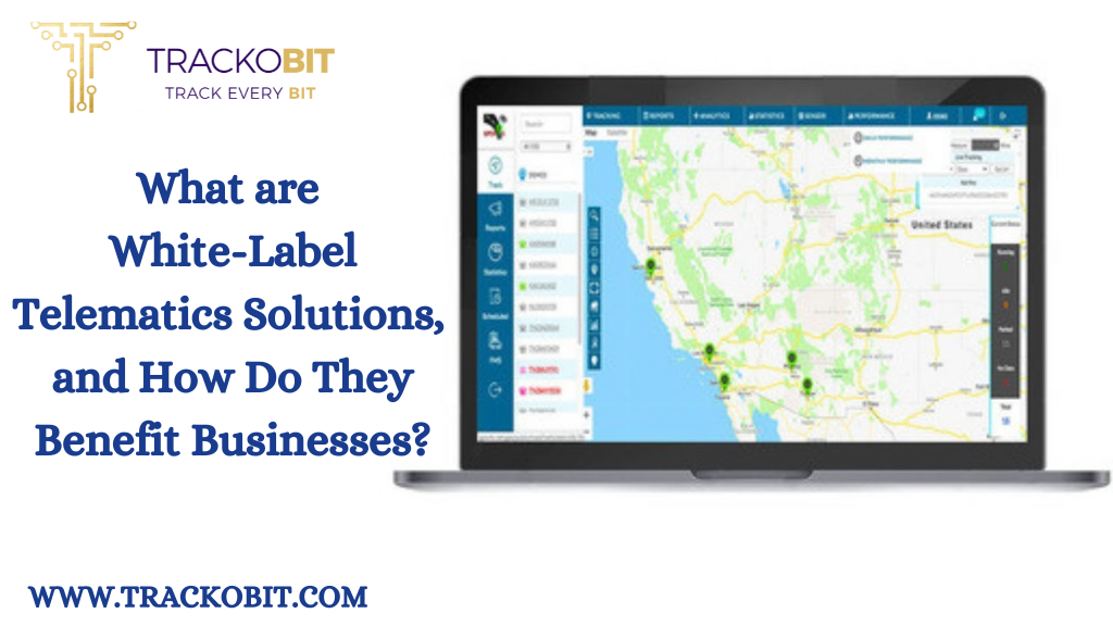 What are White-Label Telematics Solutions, and How Do They Benefit Businesses