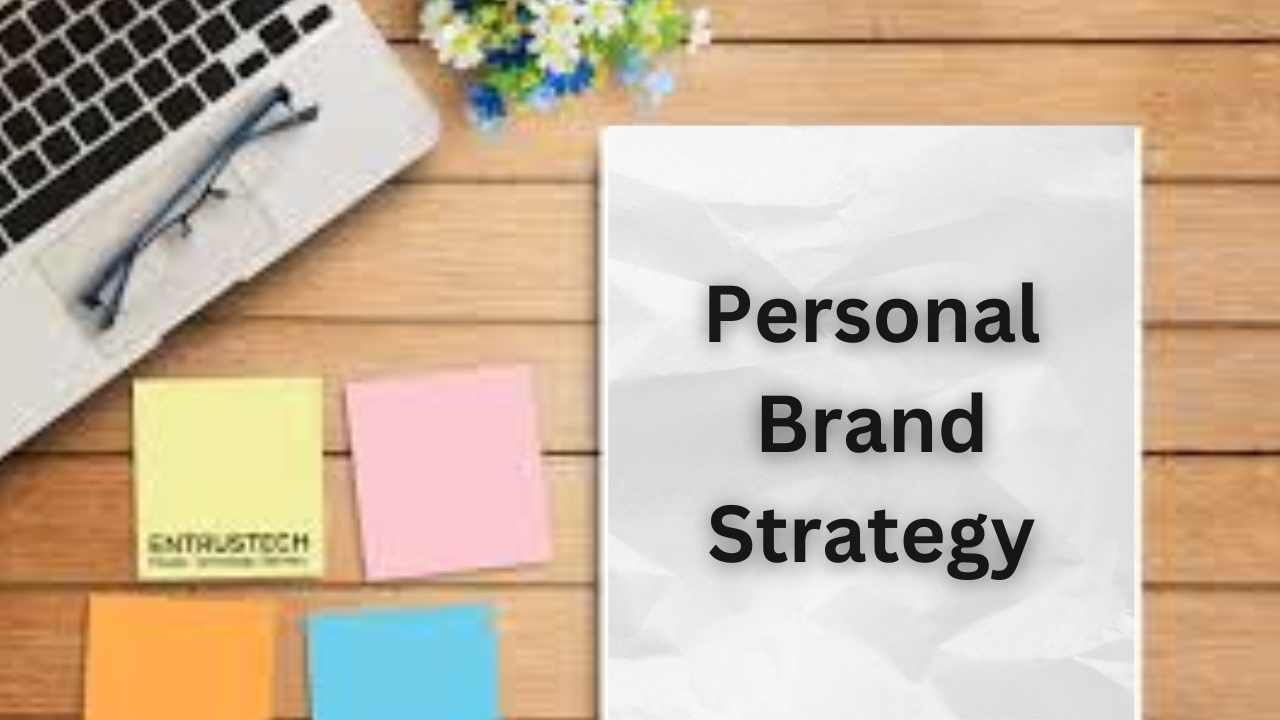 Personal Brand Strategy: A Step-by-Step Guide to Building Your Professional Identity