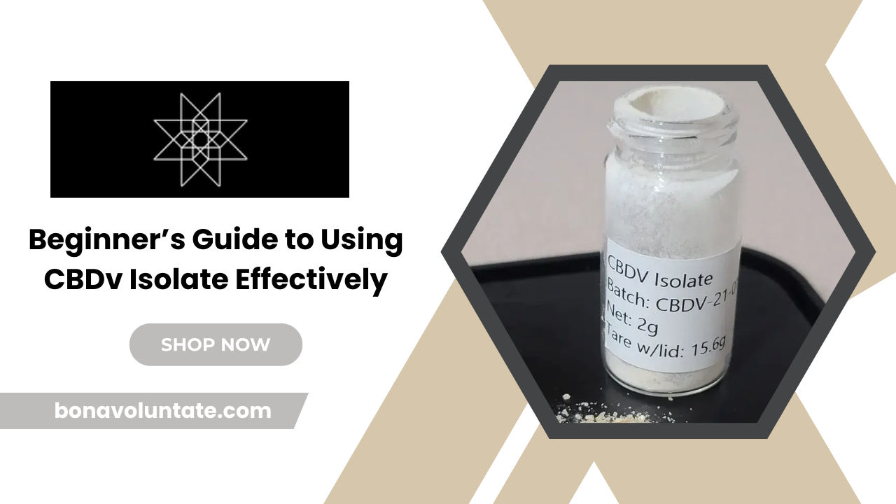 Beginner’s Guide to Using CBDv Isolate Effectively