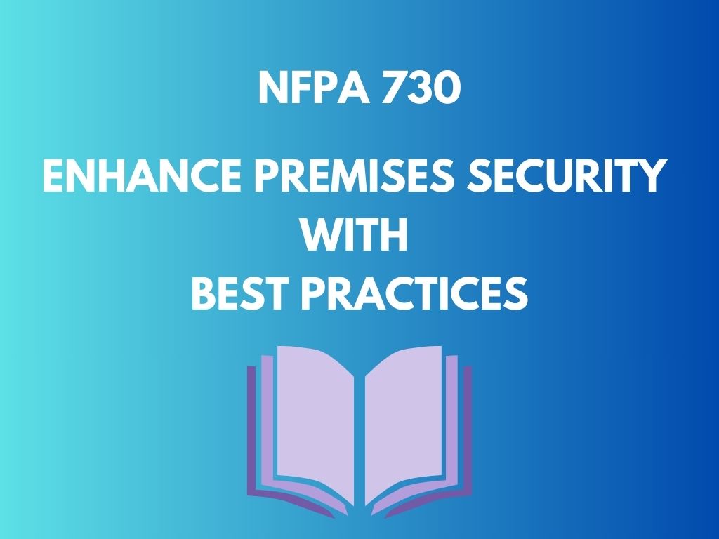 NFPA 730 Enhancing Premises Security with Best Practices