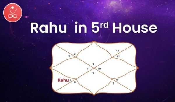 Rahu in 5th house