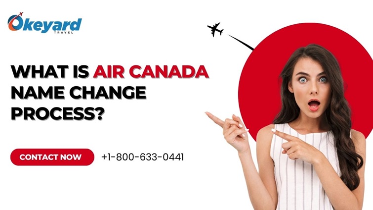 What Is Air Canada Name Change Process