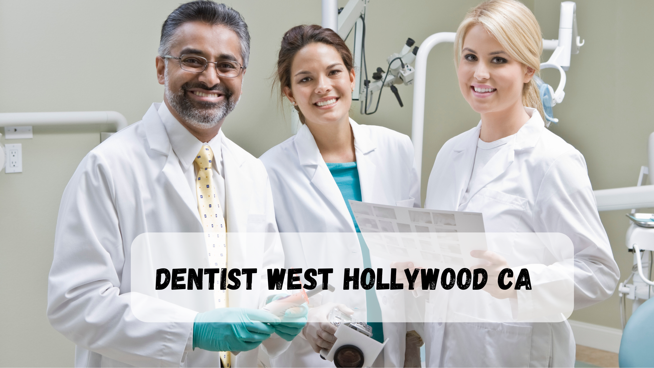 dentist West Hollywood CA