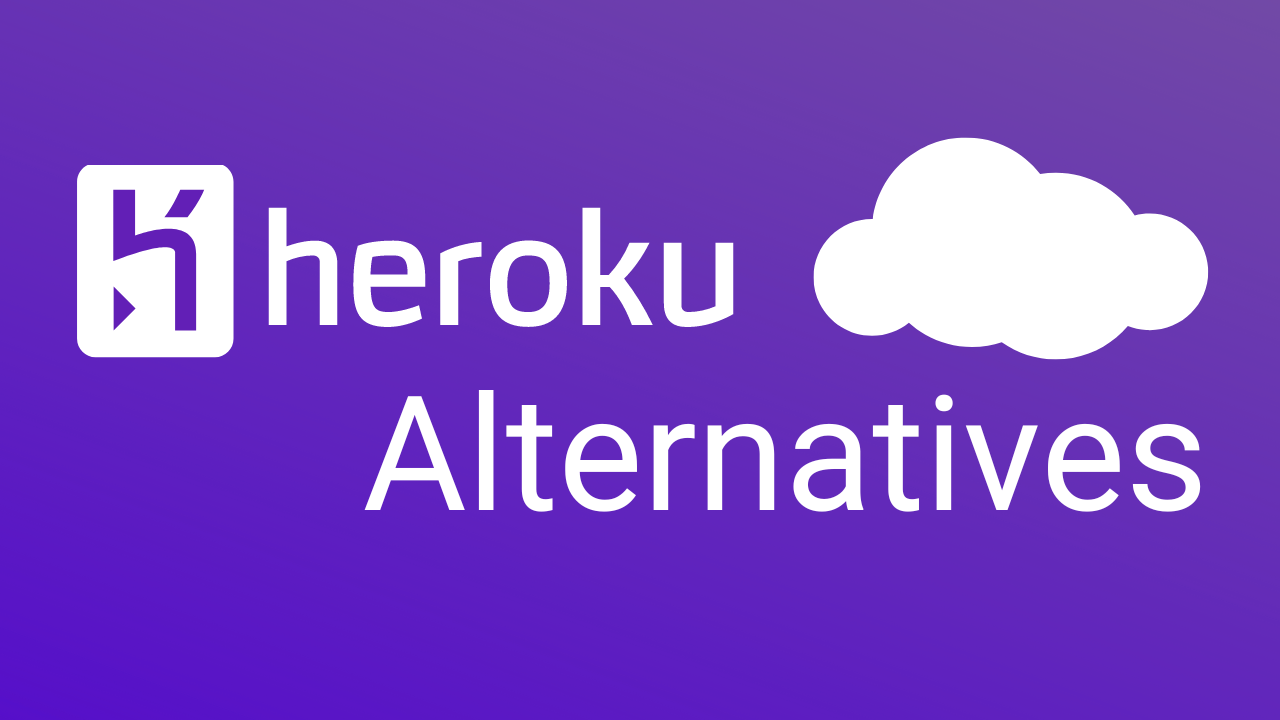 Heroku Alternatives