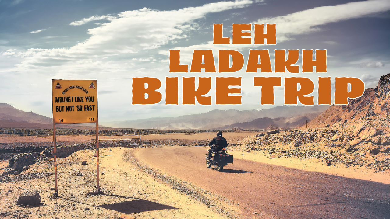 Leh Ladakh Bike Trip